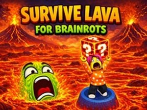 Survive Lava for Brainrots - Online Meme Collection Arcade Game
